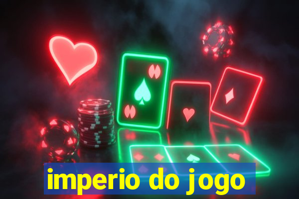 imperio do jogo